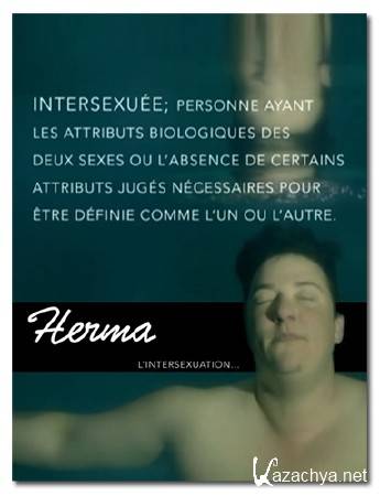 .  / Herma l'Intersexuation / Herma, XXY intersex (2014) DVB