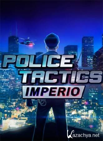 Police Tactics: Imperio (2016/RUS/ENG/Multi12/RePack)