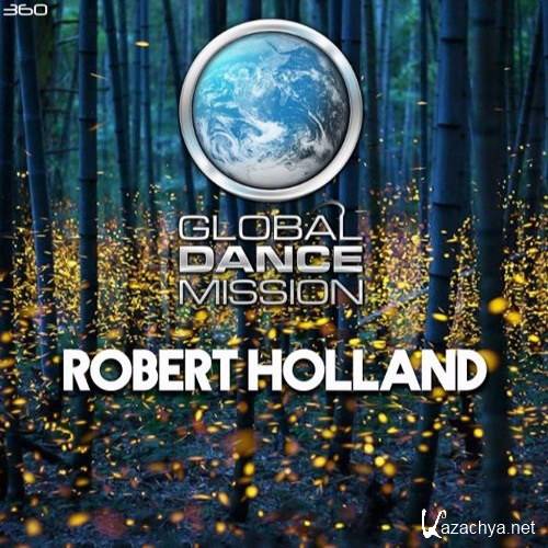 Robert Holland - Global Dance Mission 360 (2016)