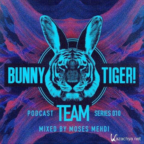 Moses Mehdi - Bunny Tiger Team Podcast #010 (2016)