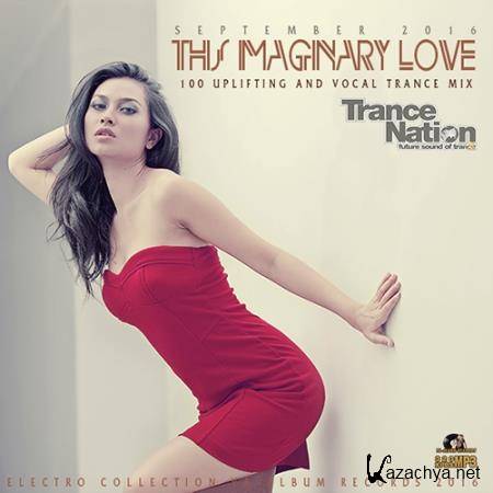 This Maginary Love: Uplifting Trance Set (2016) 
