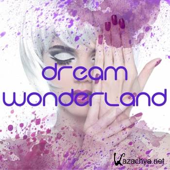 Dream Wonderland Vol 1 (A Modern Sound Trip) (2016)