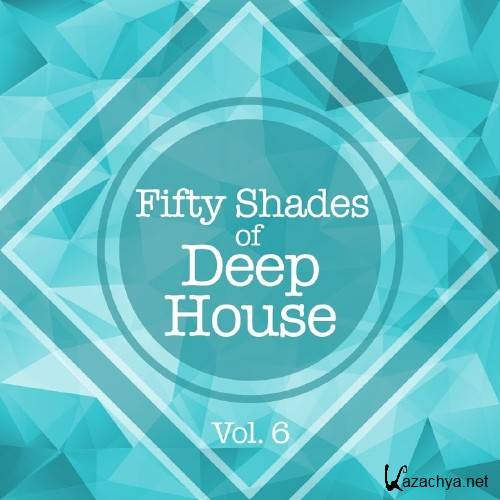 Fifty Shades of Deep House, Vol. 6 (2016)