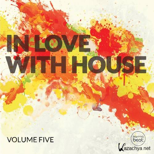In Love With House, Vol. 5 (Deluxe Selection of Finest Deep Electronic Music) (2016)