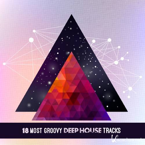 18 Most Groovy Deep House Tracks (2016)