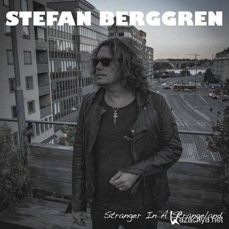 Stefan Berggren - Stranger In A Strange Land (2016)