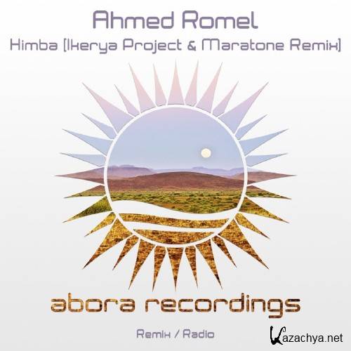 Ahmed Romel - Himba (Ikerya Project And Maratone Remix) (2016)