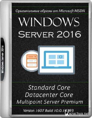 Windows Server 2016 Standard Core/Datacenter Core/Multipoint Server Premium Version 1607 Build 10.0.14393 (RUS/ENG/2016)