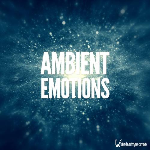 Ambient Emotions, Vol. 1 (Relaxed Wellness Tunes) (2016)