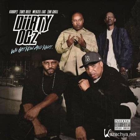 Diirty OGz - We Got Now And Next (2016)