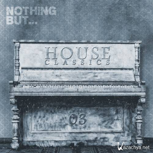 Nothing But... House Classics, Vol. 3 (2016)