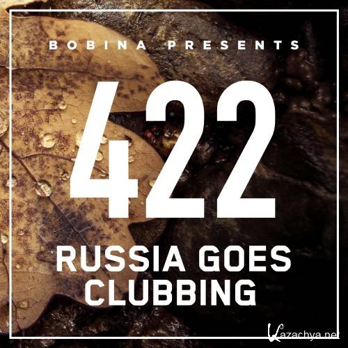 Russia Goes Clubbing with Bobina 422 (2016-11-12)