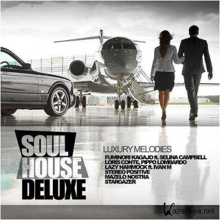 VA - Soul House Deluxe - Luxury Melodies (2016)