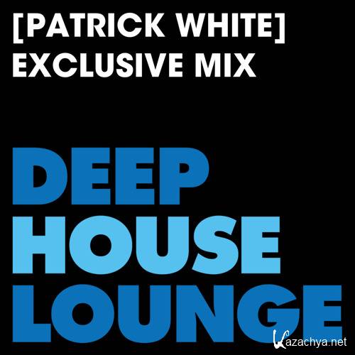 Patrick White - DeepHouseLounge Exclusive Mix (2016)
