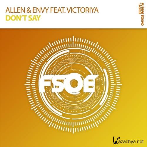 Allen & Envy Ft. Victoriya - Dont Say (2016)