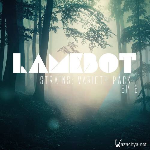 Lamebot - Strains: Variety Pack EP 2 (2016)