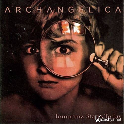 Archangelica - Tomorrow Starts Today (2016)