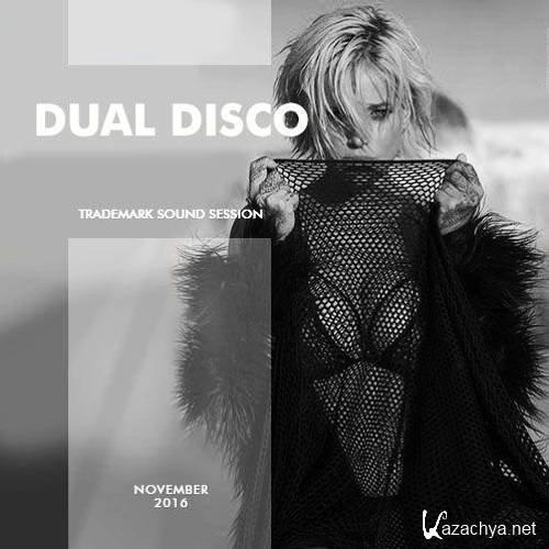 Dual Disco - Trademark Sound Session November (2016)