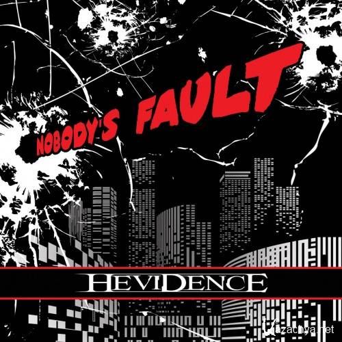 Hevidence - Nobody's Fault (2016)