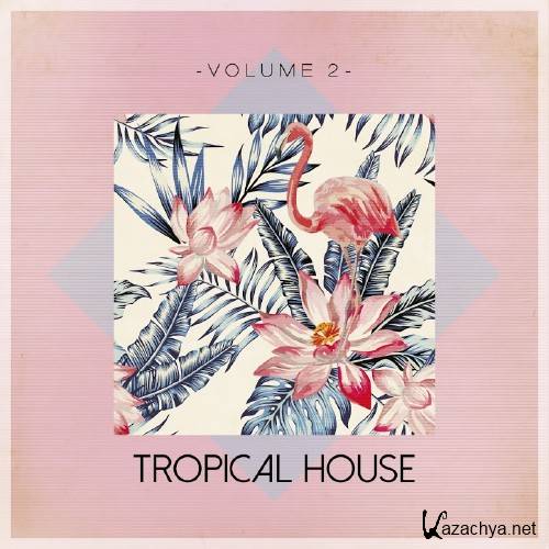 Tropical House, Vol. 2 (2016)