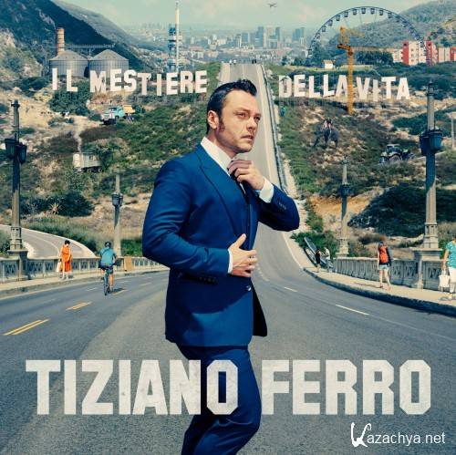 Tiziano Ferro - Il mestiere della vita (2016)