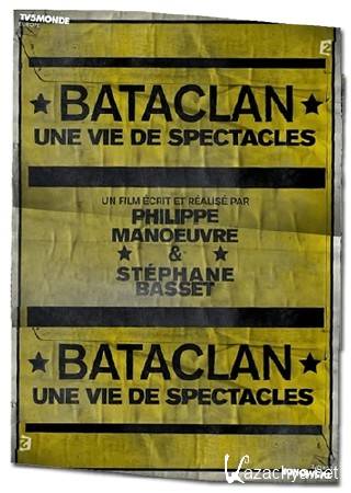 :    / Bataclan: Une vie de spectacles (2016) DVB