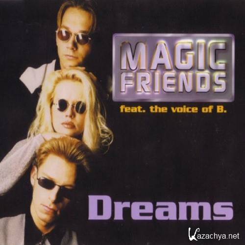 Magic Friends feat. The Voice Of B. - Dreams (2016)