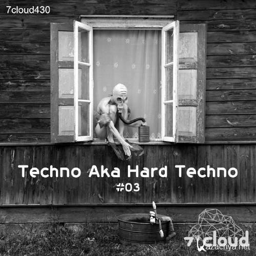 Techno Aka Hard Techno #03 (2016)