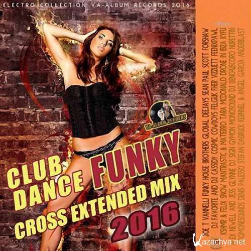 VA - Cross Extended Funky House Mix (2016) 