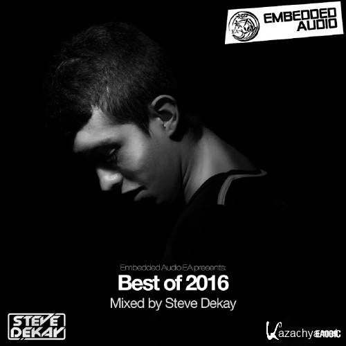 Embedded Audio EA presents: Best Of 2016 (Mixed by Steve Dekay) (2017)