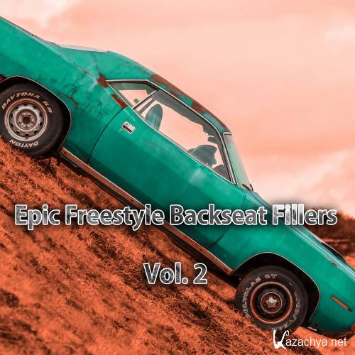 Epic Freestyle Backseat Fillers, Vol. 2 (2017)