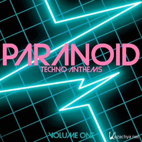Paranoid Techno Anthems, Vol. 1 (2017)