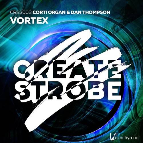 Corti Organ & Dan Thompson - Vortex (2017)