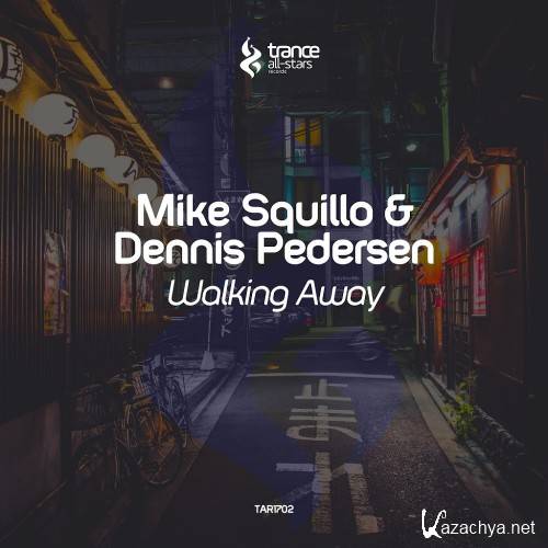Mike Squillo & Dennis Pedersen - Walking Away (2017)