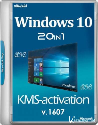 Windows 10 v.1607 x86/x64 -20in1- KMS-activation by m0nkrus (2017/RUS/ENG)