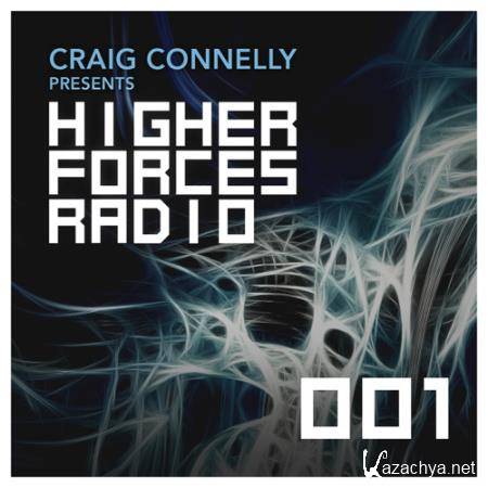Craig Connelly - Higher Forces Radio 001 (2017-02-13)