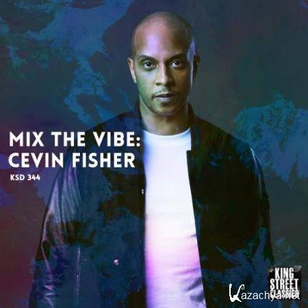 Mix the Vibe: Cevin Fisher (2017)