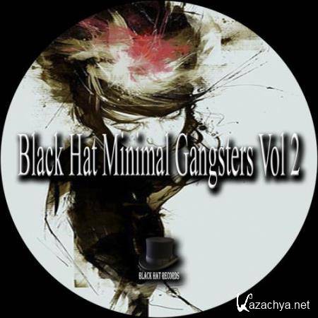 Black Hat Minimal Gangsters, Vol. 2 (2017)