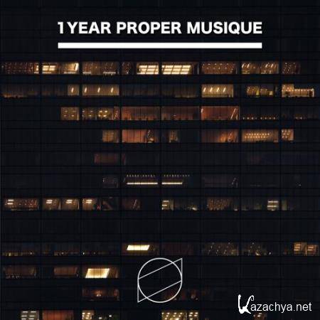 1 Year Proper Musique (2017)