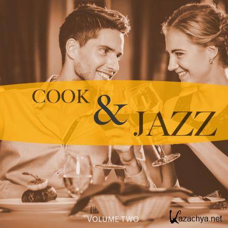 Cook & Jazz, Vol. 2 (Just Perfect Dinner Jazz) (2017)