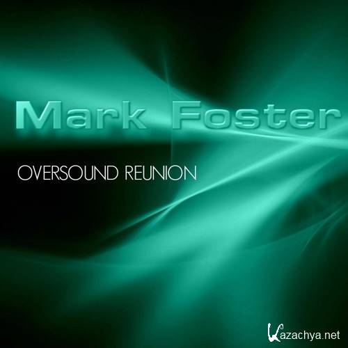Mark Foster - Oversound Reunion (2017)