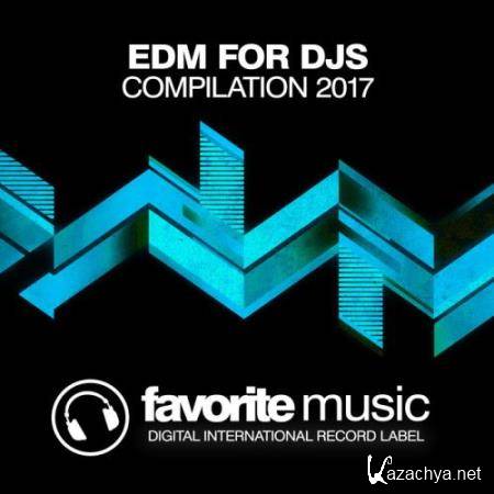 EDM for Djs Compilation 2017 (2017)