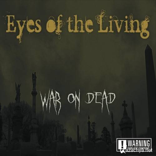 Eyes Of The Living - War On Dead (2017)