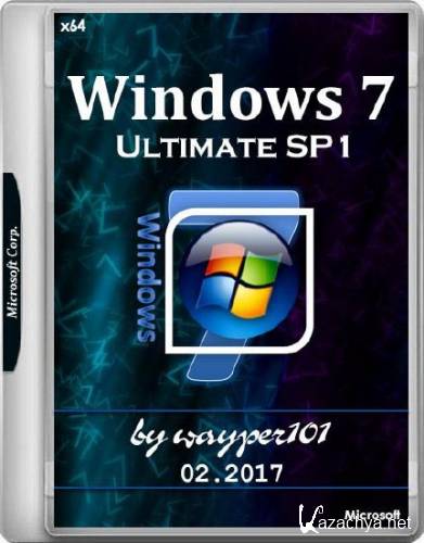 Windows 7 Ultimate SP1 by wayper101 02.2017 (x64/RUS)