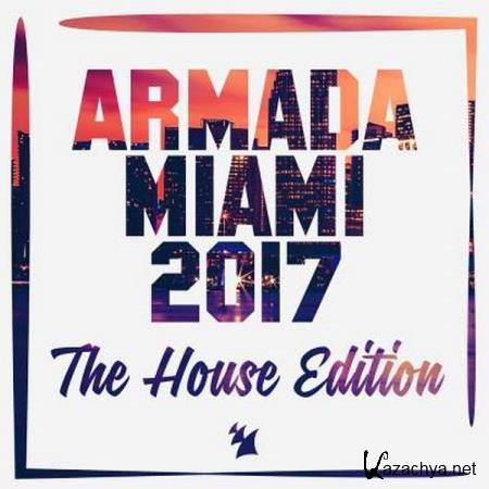 VA - Armada Miami (The House Edition) (2017)