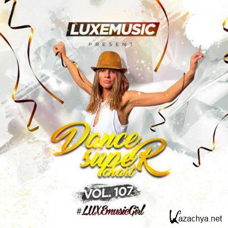LUXEmusic - Dance Super Chart Vol.107 (2017)