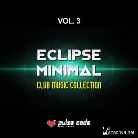 Eclipse Minimal, Vol. 3 (Club Music Collection) (2017)