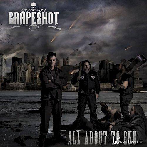 Grapeshot - All About To End (2017)