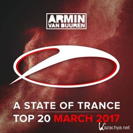 A State Of Trance Top 20 - March 2017 (2017)