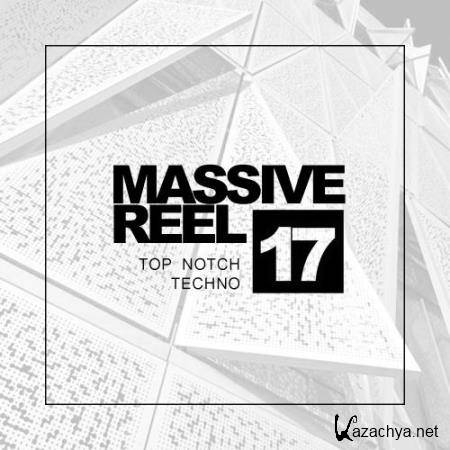 Massive Reel, Vol.17 Top Notch Techno (2017)